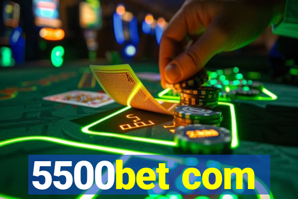 5500bet com